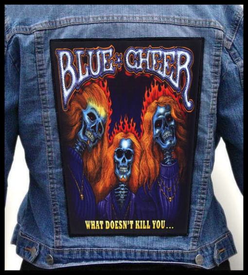 Blue Cheer What Doesn't Kill You... - Photo Quality Printed Back Patch