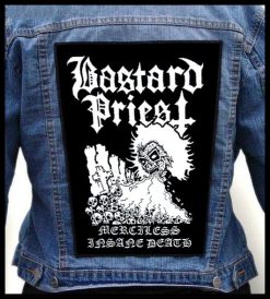 Bastard Priest Merciless Insane Death - Photo Quality Printed Back Patch