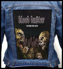 Blood Duster Fisting The Dead - Photo Quality Printed Back Patch