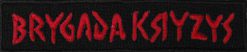 Brygada Kryzys Logo Red 57313 1 - Small Printed Patch