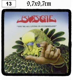 Budgie You're All Living In Cuckooland (13) - Small Printed Patch