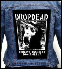Dropdead Asholes - Photo Quality Printed Back Patch