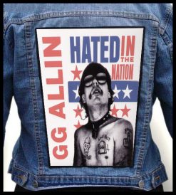 Gg Allin Hated In The Nation - Photo Quality Printed Back Patch