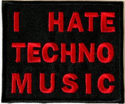 I Hate Techno Music 132066 1 - Small Printed Patch