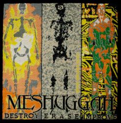 Meshuggah Destroy Eraseimprove Ntab 092 Sp1254 21709 1 - Small Printed Patch