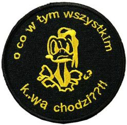 O Co W Tym Wszystkim K Wa Chodzi 132764 1 - Small Printed Patch