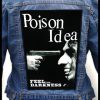 Poison Idea Feel The Darkness - Photo Quality Printed Back Patch
