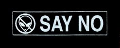 Say No To Alien 100884 1 - Small Printed Patch