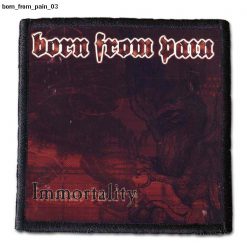 Born From Pain 03 - Small Printed Patch