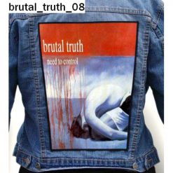 Brutal Truth 08 - Photo Quality Printed Back Patch