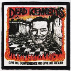 Dead Kennedys Give Me Convenience Or Give Me Death - Small Printed Patch