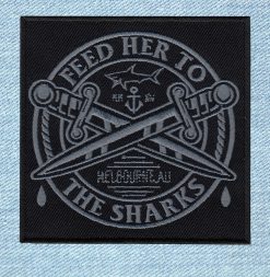 Feed Her To The Sharks - Small Embroidery Patch