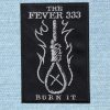 Fever Burn It - Small Embroidery Patch