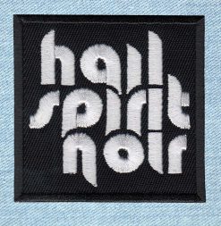 Hail Spirit Noir - Small Embroidery Patch