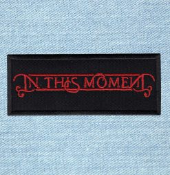 In This Moment - Small Embroidery Patch