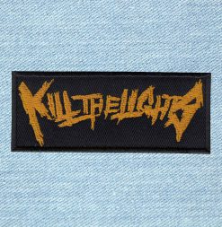 Kill The Lights - Small Embroidery Patch