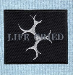 Life Cried - Small Embroidery Patch
