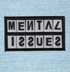 Mental Issues - Small Embroidery Patch