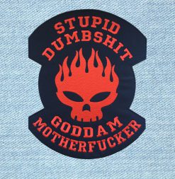 Stupid Dumbshit - Small Embroidery Patch