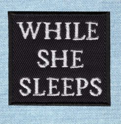 While She Sleeps - Small Embroidery Patch