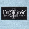 It Dies Today - Small Embroidery Patch