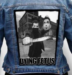 DYING FETUS 4 - Photo Quality Printed Back Patch