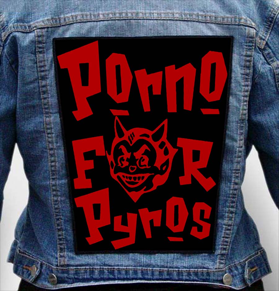 Porno for Pyros 14 - Photo Quality Printed Back Patch