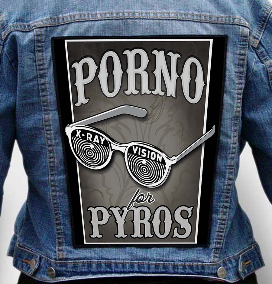 Porno for Pyros 15 - Photo Quality Printed Back Patch