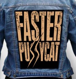 faster pussycat 8 - Photo Quality Printed Back Patch
